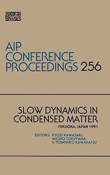 Slow Dynamics in Condensed Matter (AIP Conference Proceedings)