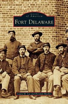 Fort Delaware - Book  of the Images of America: Delaware