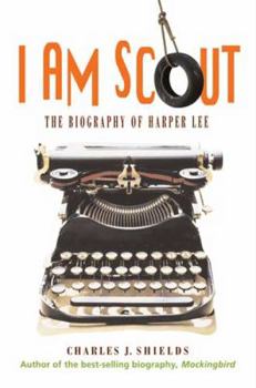 Hardcover I Am Scout: The Biography of Harper Lee Book