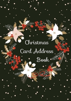Christmas Card Address Book: A Ten-Year Address Book And Tracker For Holiday Card You Send And Receive. (7" x 10") (No.2)