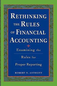 Paperback Rethinking the Rules of Financial Accounting Book