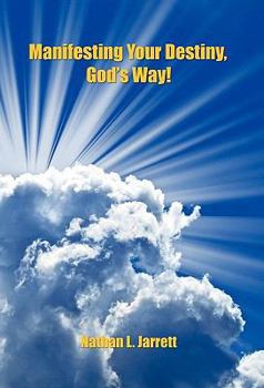 Hardcover Manifesting Your Destiny, God's Way! Book