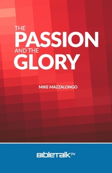 Paperback The Passion and the Glory Book