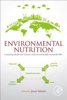 Paperback Environmental Nutrition: Connecting Health and Nutrition with Environmentally Sustainable Diets Book