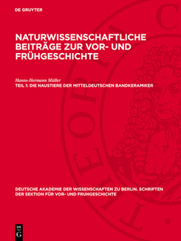 Hardcover Die Haustiere Der Mitteldeutschen Bandkeramiker [German] Book