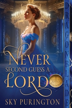 Never Second Guess a Lord - Book #1 of the Second Time Brides