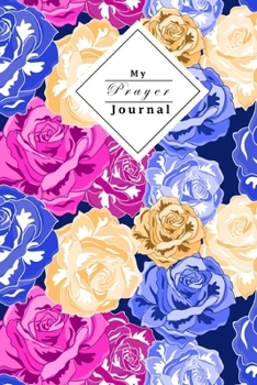 Paperback My Prayer Journal: The perfect Prayer Journal for Christian women - 120 Pages with the same style to help you out praying everyday - For Book