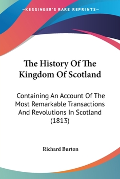 The History of the Kingdom of Scotland;