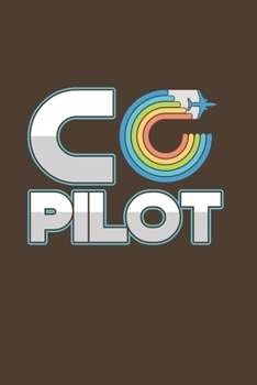 Co Pilot: Cool Animated  Sayings Design For Pilot Notebook Composition Book Novelty Gift (6"x9") Dot Grid Notebook to write in