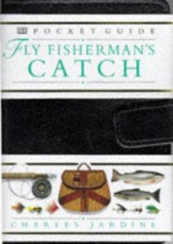 Hardcover Fly Fisherman's Catch (Dorling Kindersley Pocket Guide) Book