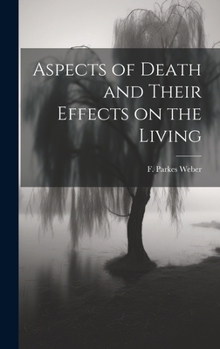 Hardcover Aspects of Death and Their Effects on the Living Book