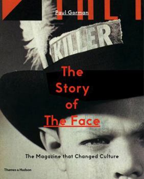 Paperback The Story of the Face: The Magazine That Changed Culture Book