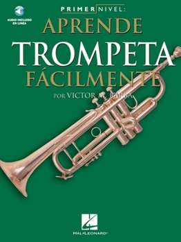 Paperback Primer Nivel: Aprende Trompeta Facilmente (Spanish Edition of Step One - Teach Yourself Trumpet) Book/Online Audio [With CD] Book