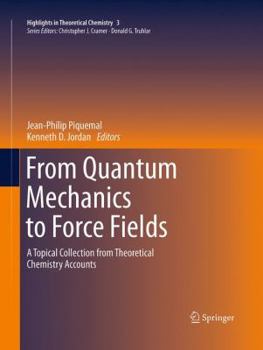 Paperback From Quantum Mechanics to Force Fields: A Topical Collection from Theoretical Chemistry Accounts Book