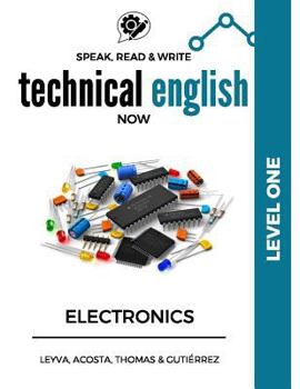 Paperback Speak, Read & Write Technical English Now: Electronics - Level 1 Book