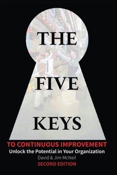 Paperback The Five Keys to Continuous Improvement: Unlock the Potential in Your Organization Book