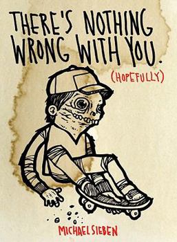 Hardcover There's Nothing Wrong With You Hopefully Book
