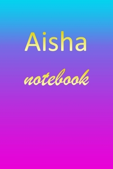 Paperback Aisha: Blank Notebook - Wide Ruled Lined Paper Notepad - Writing Pad Practice Journal - Custom Personalized First Name Initia Book