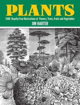 Paperback Plants: 2,400 Royalty-Free Illustrations of Flowers, Trees, Fruits and Vegetables Book