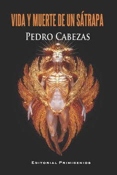 Paperback Vida y muerte de un sátrapa [Spanish] Book