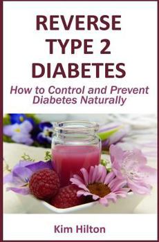 Paperback Reverse Type 2 Diabetes: How to Control and Prevent Diabetes Naturally Book