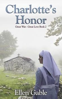 Charlotte's Honor - Book #2 of the Great War Great Love