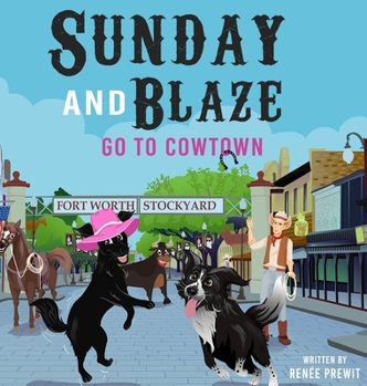 Hardcover Sunday And Blaze Go To Cowtown Book