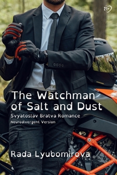 The Watchman of Salt and Dust: Svyatoslav Bratva Romance - Neurodivergent Version ([Neurodivergent Version] The Ark of the Shadow-Workers: A Collection of Legend, Myth, and Folklore Retelling)