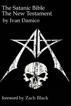 Paperback The Satanic Bible- The New Testament book one Book