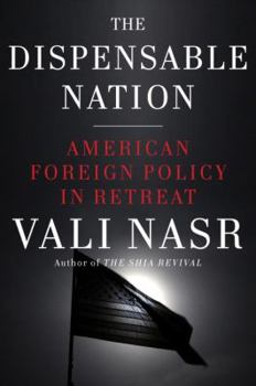 Hardcover The Dispensable Nation: American Foreign Policy in Retreat Book