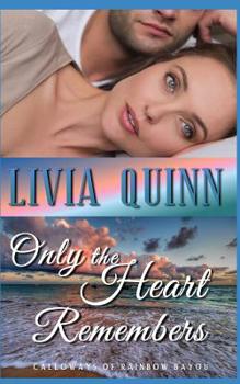 Paperback Only the Heart Remembers: A Calloways romantic suspense Book