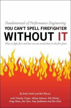 Paperback Fundamentals of Performance Engineering: You Can't Spell Firefighter Without It: Why We Fight Fires and How We Can Avoid Them in the First Place Book