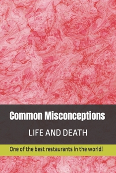 Paperback Common Misconceptions: One Of The Best Restaurants In The World! Book