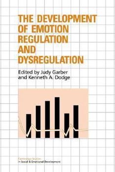 The Development of Emotion Regulation and Dysregulation - Book  of the Cambridge Studies in Social and Emotional Development