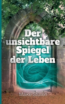Paperback Der unsichtbare Spiegel der Leben [German] Book