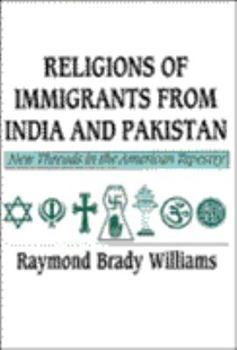 Paperback Religions of Immigrants from India and Pakistan: New Threads in the American Tapestry Book