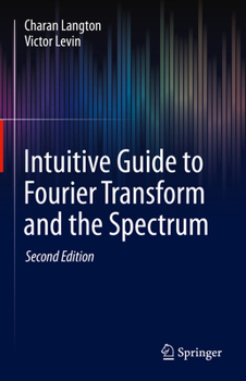 Hardcover Intuitive Guide to Fourier Transform and the Spectrum Book