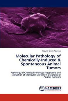Paperback Molecular Pathology of Chemically-Induced & Spontaneous Animal Tumors Book