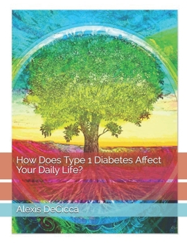 Paperback How Does Type 1 Diabetes Affect Your Daily Life? Book