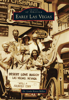 Early Las Vegas (Images of America: Nevada) - Book  of the Images of America: Nevada