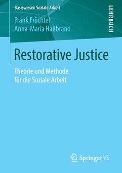 Paperback Restorative Justice: Theorie Und Methode Für Die Soziale Arbeit [German] Book