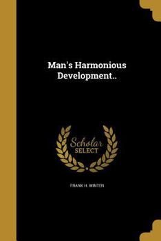 Paperback Man's Harmonious Development.. Book