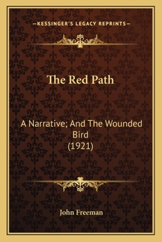 Paperback The Red Path: A Narrative; And The Wounded Bird (1921) Book