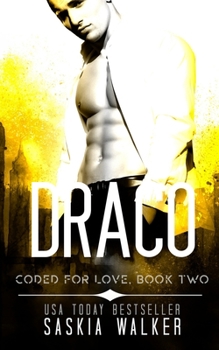 Draco - Book #2 of the Coded For Love