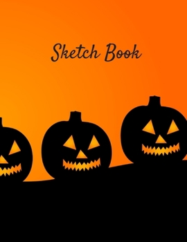 Paperback Sketch Book: Halloween Themed Notebook for Drawing, Writing, Painting, Sketching or Doodling, 120 Pages, 8.5 x 11 Book