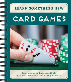 Spiral-bound Learn Something New Card Games Book