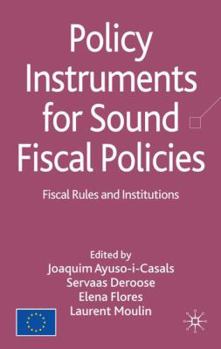Hardcover Policy Instruments for Sound Fiscal Policies: Fiscal Rules and Institutions Book