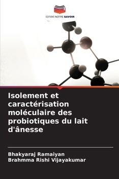 Paperback Isolement et caractérisation moléculaire des probiotiques du lait d'ânesse [French] Book