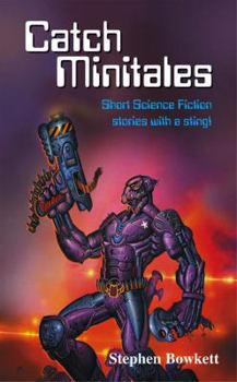 Paperback Catch Minitales: Short Science Fiction Stories with a Sting! Book