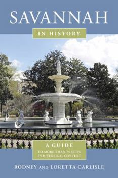 Electronics Savannah in History: A Guide to More Than 75 Sites in Historical Context Book